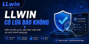 LLWIN Có Lừa Đảo Không
